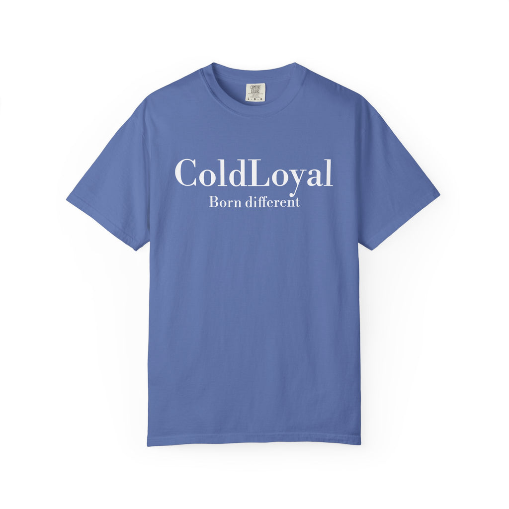 Unisex Garment-Dyed T-Shirt - ColdLoyal Born Different, Fun Casual Wear, Unique Gift, Everyday Style, Trendy Graphic Tee