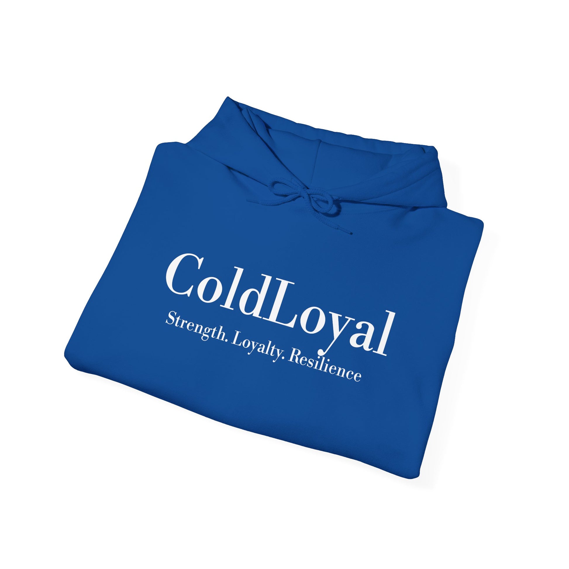 ColdLoyal Unisex Sweatshirt - Strength, Loyalty, Resilience, Cozy Hoodie, Inspirational Gift, Everyday Wear, Motivational Apparel