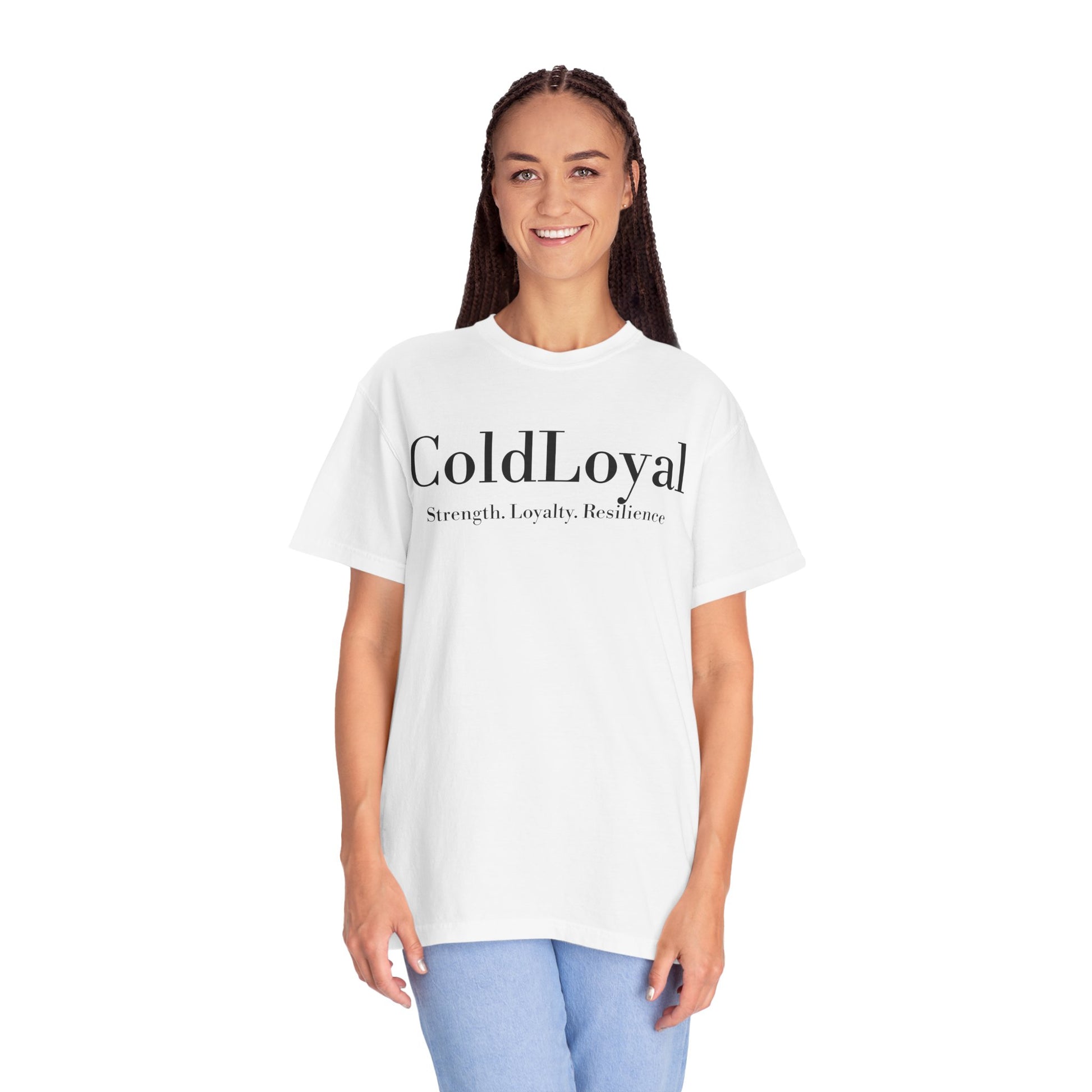 Unisex Garment-Dyed T-shirt, ColdLoyal Strength Loyalty Resilience Tee, Casual Everyday Wear, Gift for Friends, Motivational Shirt