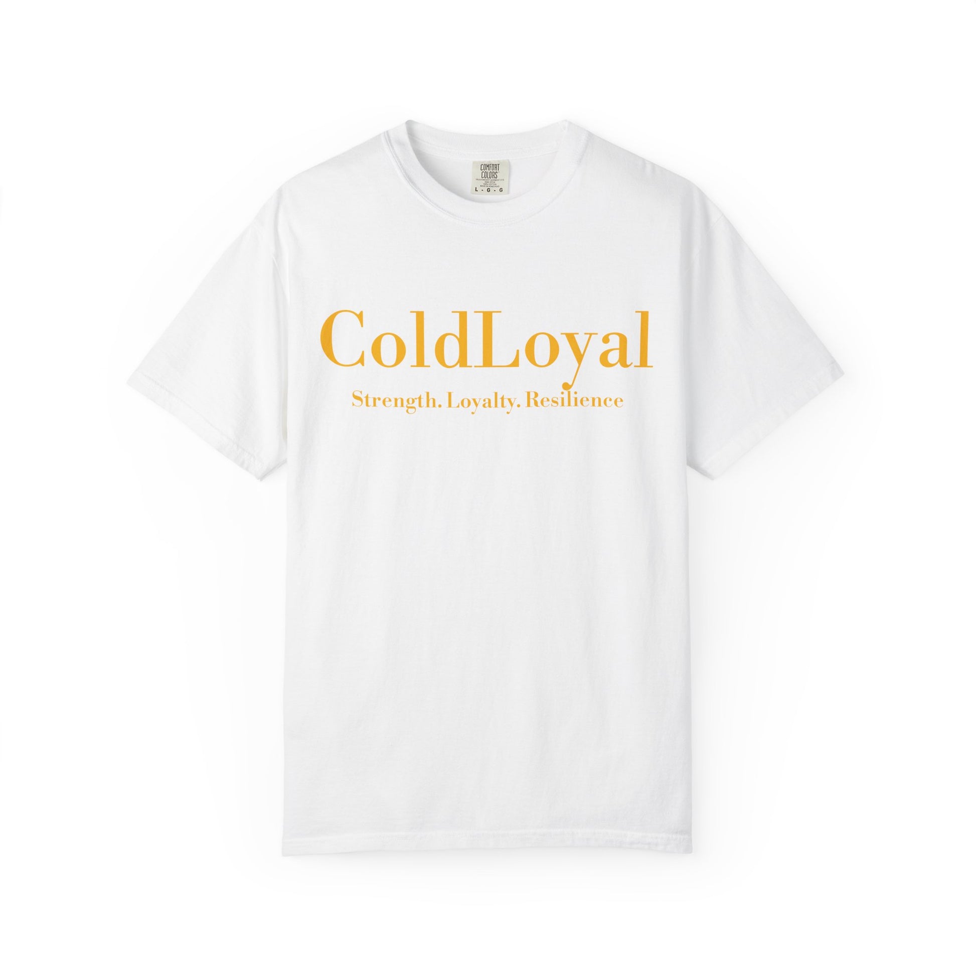 Unisex Garment-Dyed T-Shirt with 'Cold Loyal' Design - Comfortable Casual Wear, Gift for Friends, Positive Vibes, and Everyday Style