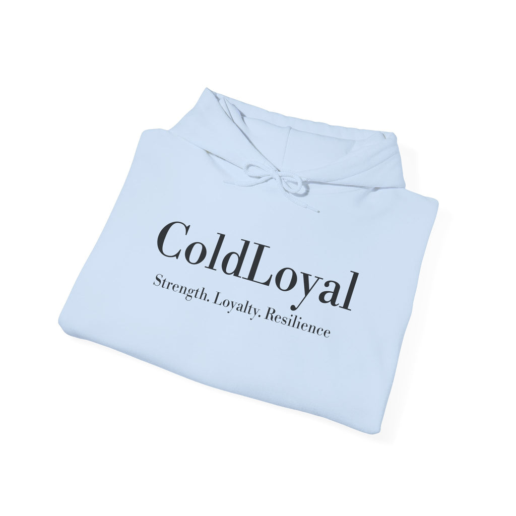 ColdLoyal Unisex Hooded Sweatshirt - Strength, Loyalty, Resilience, Cozy Wear, Gift for Friends, Casual Style, Everyday Comfort