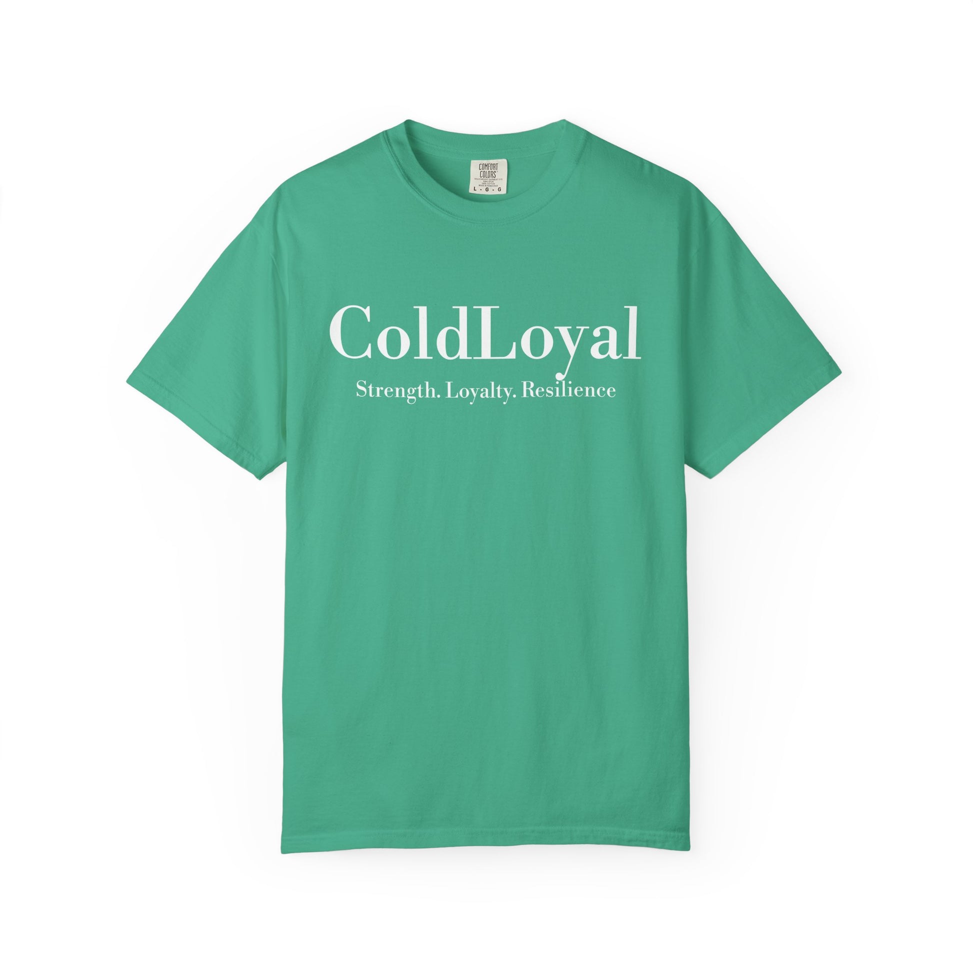 Garment-Dyed T-Shirt - ColdLoyal Strength Loyalty Resilience, Casual Wear, Gift for Friends, Family Reunion Tee, Motivational Apparel