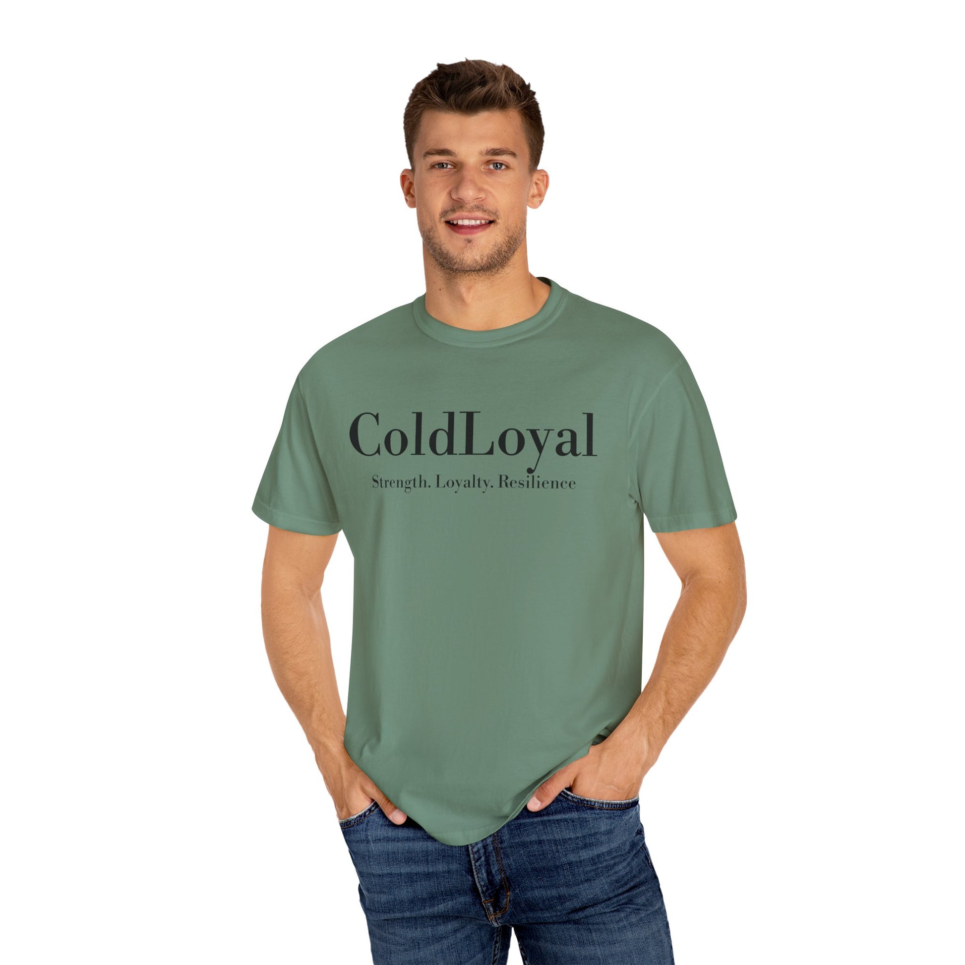 Unisex Garment-Dyed T-shirt - ColdLoyal Strength, Loyalty, Resilience, Casual Wear, Gift for Friends, Summer Top, Motivational Tee