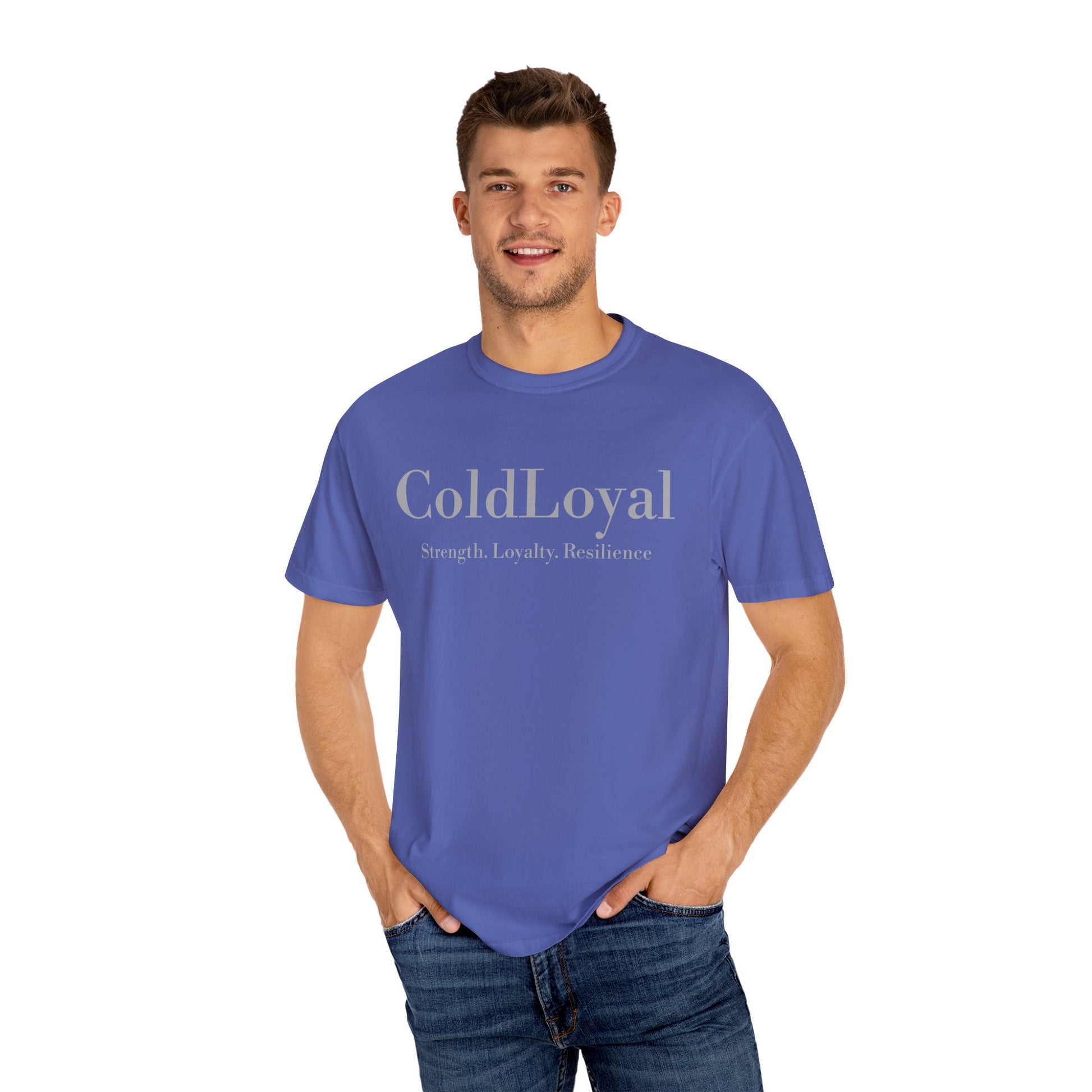 Garment-Dyed T-Shirt with 'ColdLoyal' Design - Strength, Loyalty, Resilience, Unisex Tee, Motivational Gift, Casual Wear, Everyday Style
