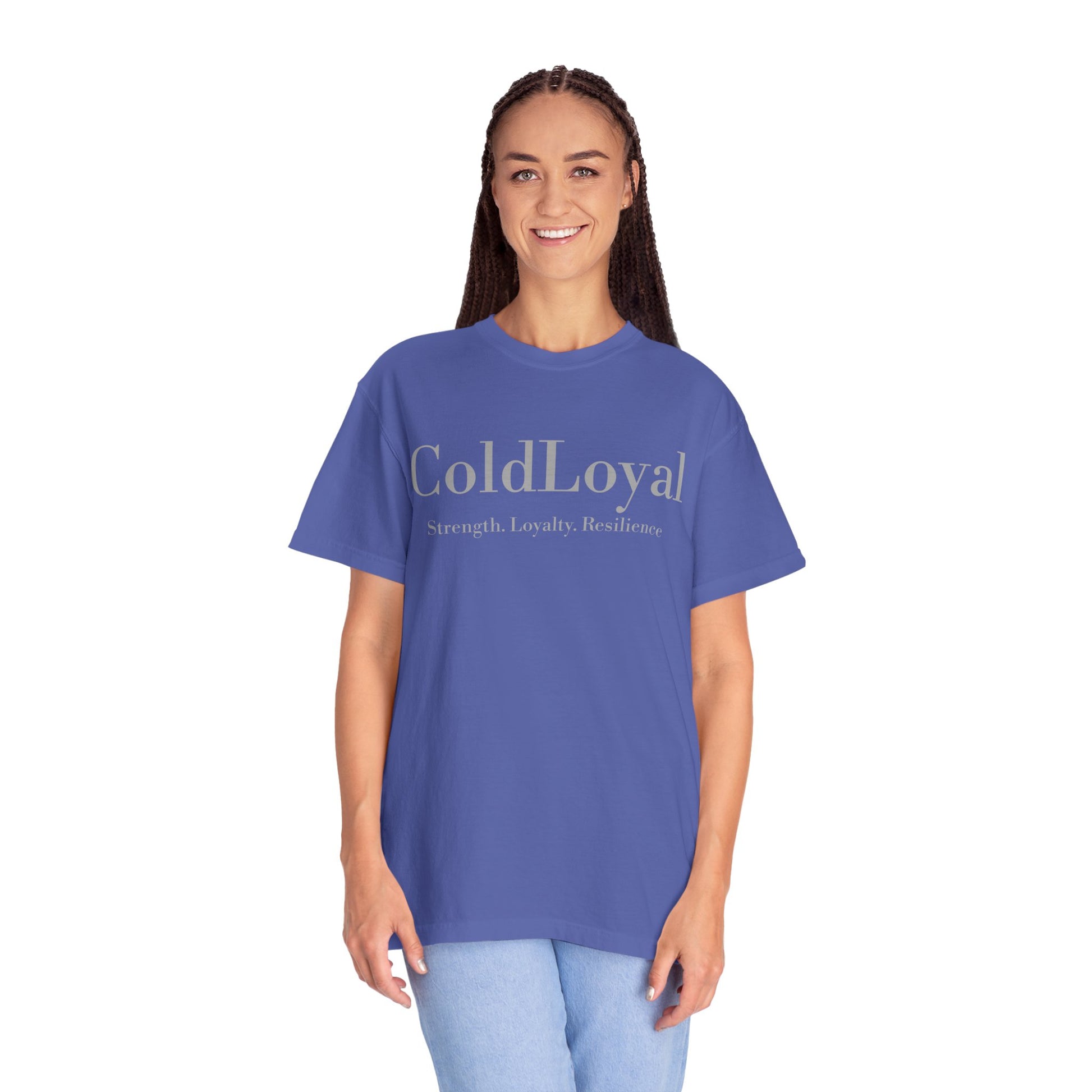 Garment-Dyed T-Shirt with 'ColdLoyal' Design - Strength, Loyalty, Resilience, Unisex Tee, Motivational Gift, Casual Wear, Everyday Style